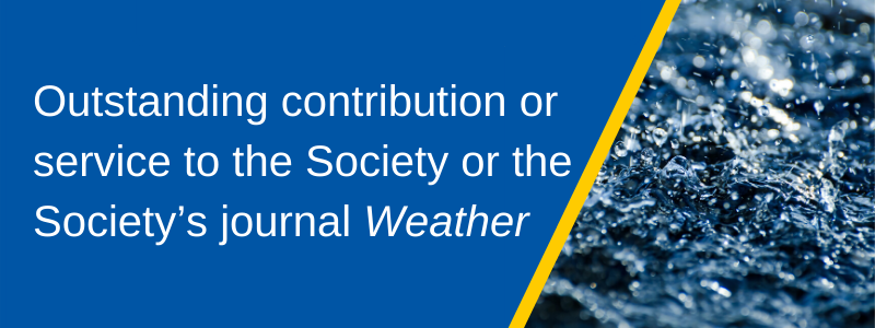 Outstanding contribution or service to the society or the society’s journal Weather banner